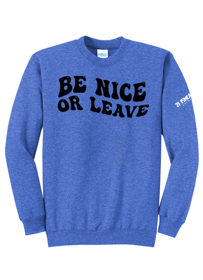 Be Nice or Leave Crewneck