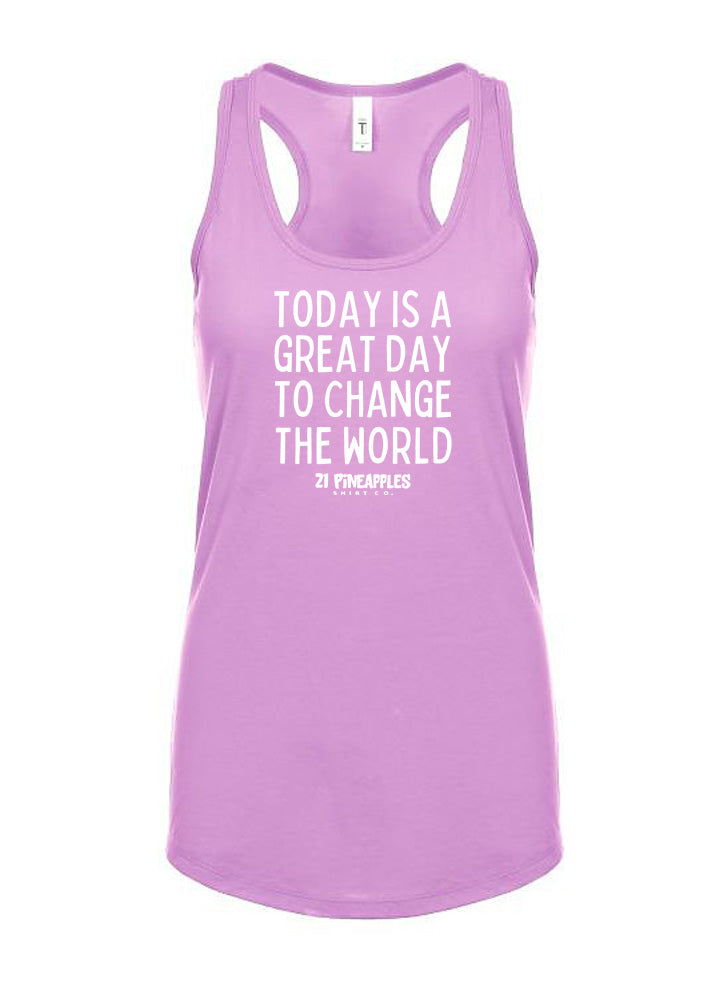 Great Day To Change The World Women's Racerback Tank