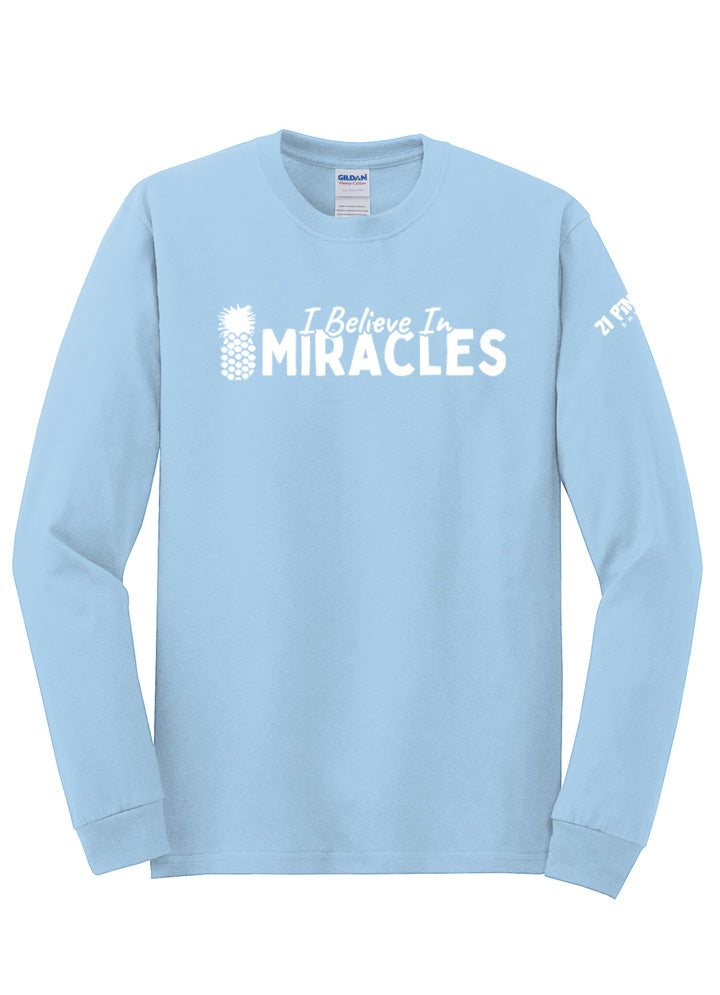 I Believe In Miracles Long Sleeve