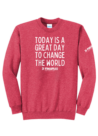 Great Day To Change The World Crewneck