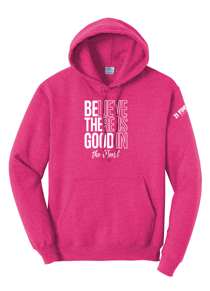 Believe There Is Good In The World Hoodie