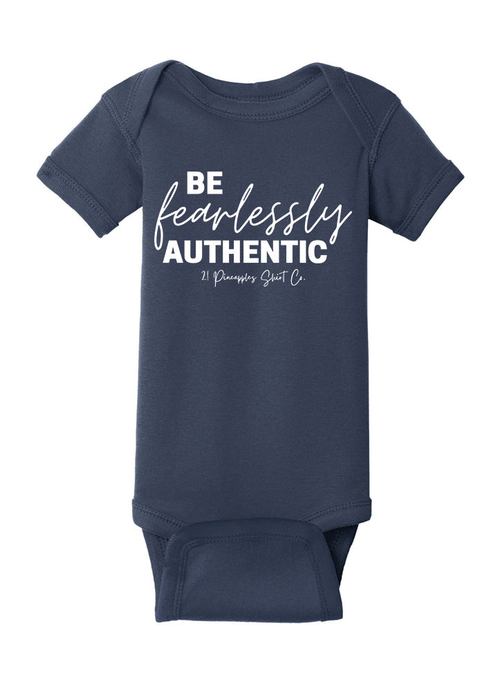Be Fearlessly Authentic Baby Onesie