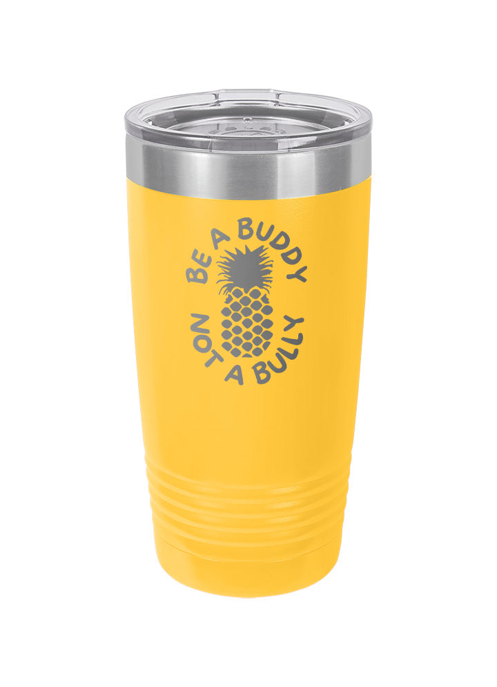 Be A Buddy Not A Bully Laser Etched Tumbler