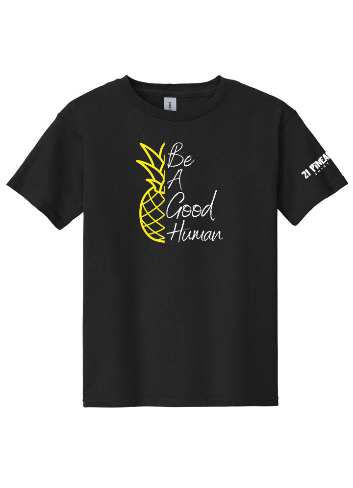 Be A Good Human Pineapple Script Youth Tee