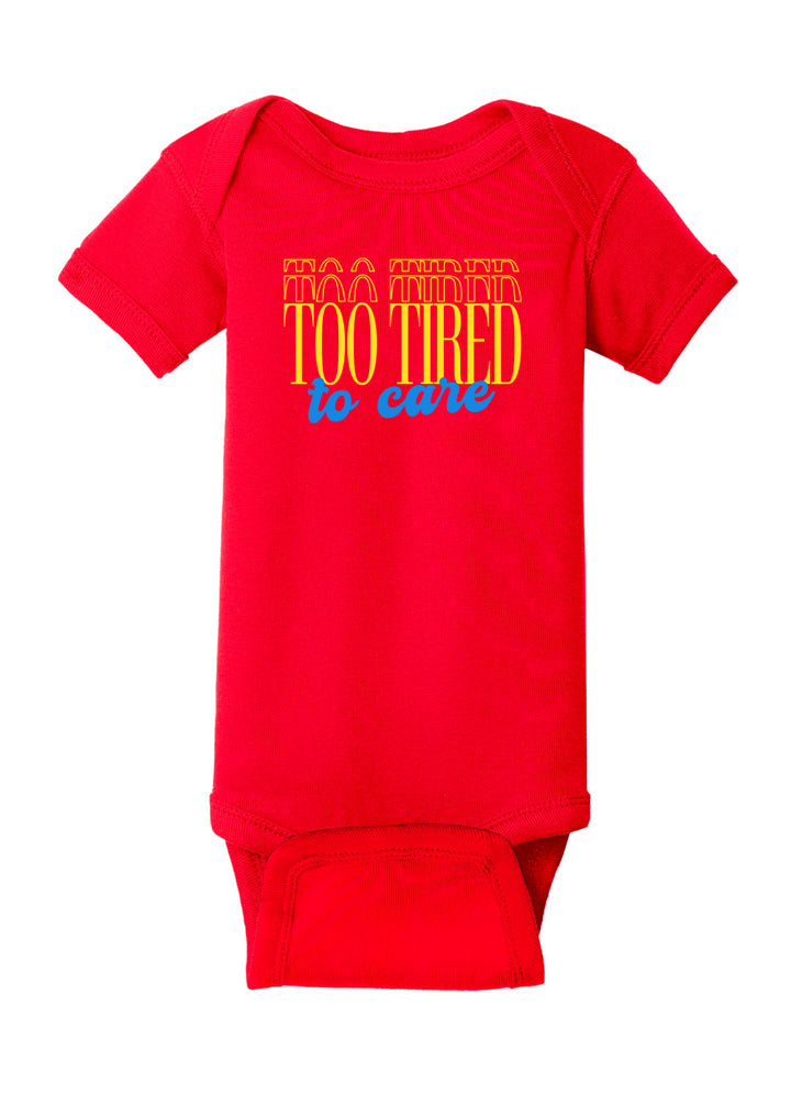 Too Tired to Care Baby Onesie