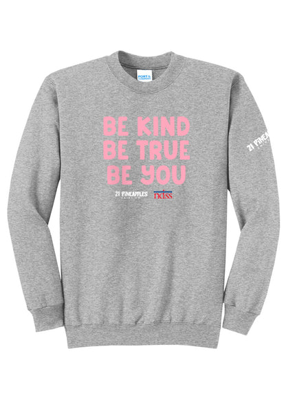 Be Kind Be True Be You Crewneck