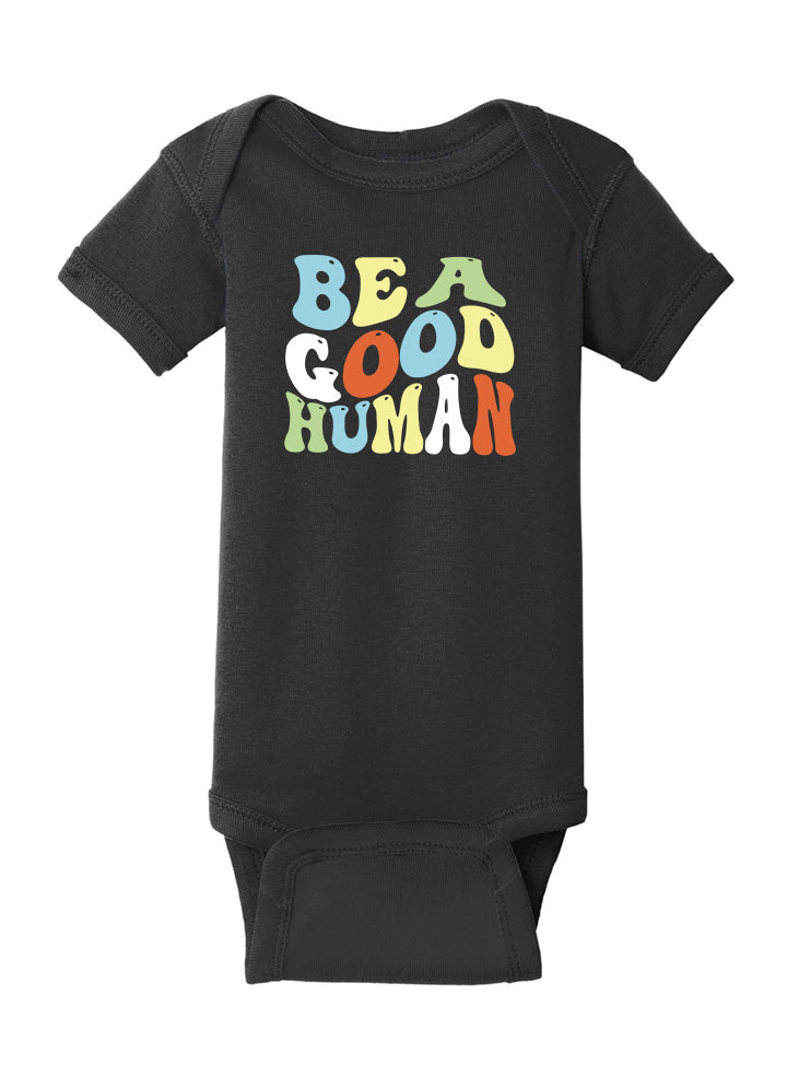 Be A Good Human Groovy Baby Onesie