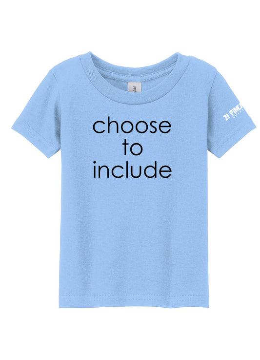 Choose To Include Toddler Tee