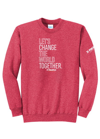 Let's Change the World Together Crewneck