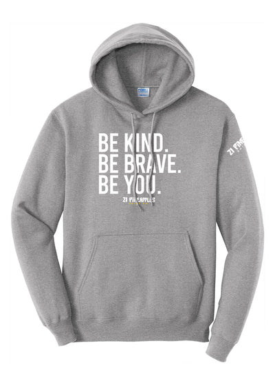 Be Kind Be Brave Be You Hoodie
