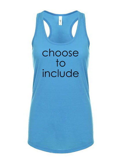 Choose To Include Women's Racerback Tank