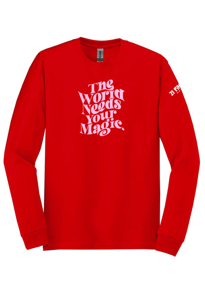 The World Needs Your Magic Long Sleeve