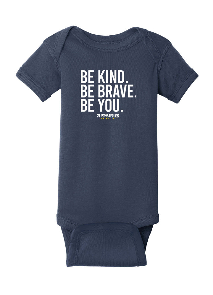 Be Kind Be Brave Be You Baby Onesie