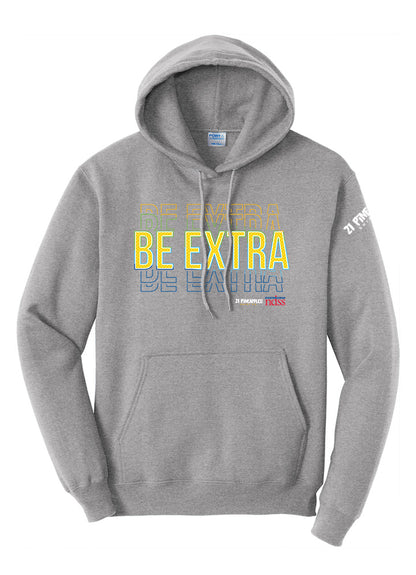 Be Extra Hoodie