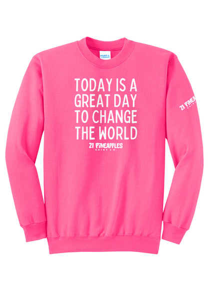 Great Day To Change The World Crewneck