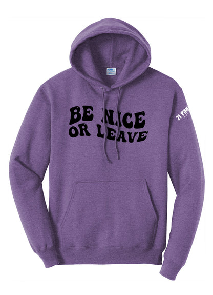 Be Nice or Leave Hoodie