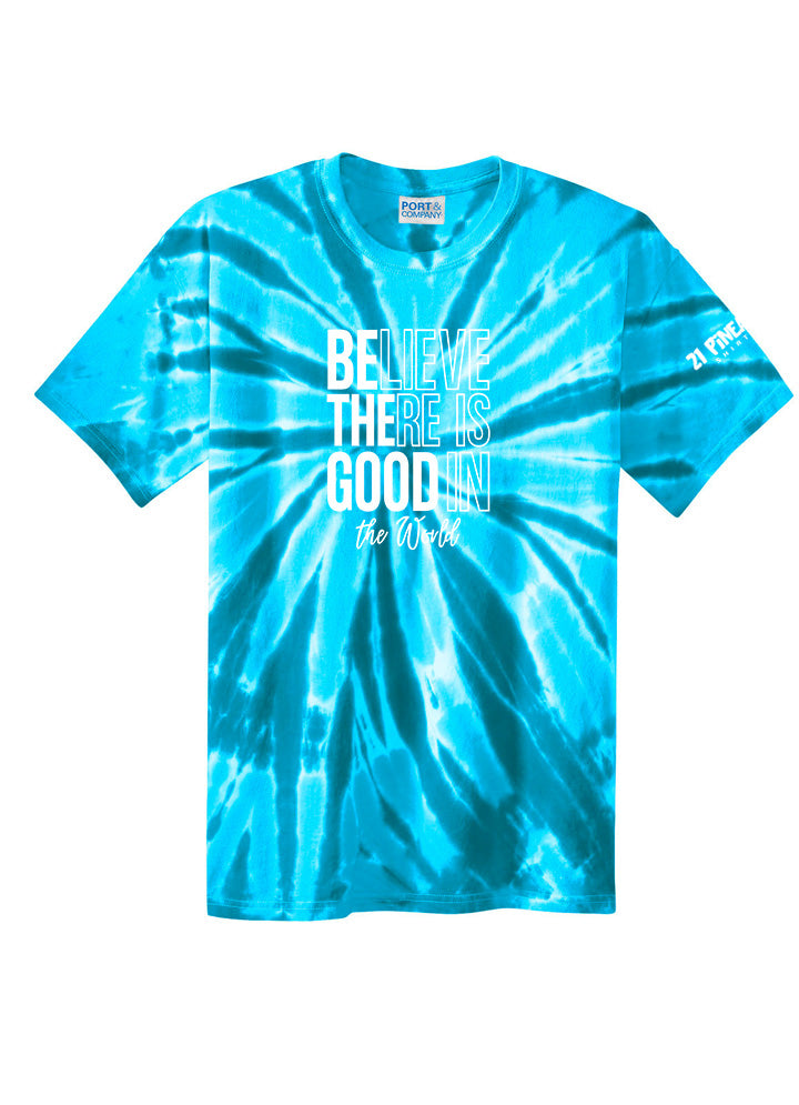 Believe There Is Good In The World Tie Dye Tee