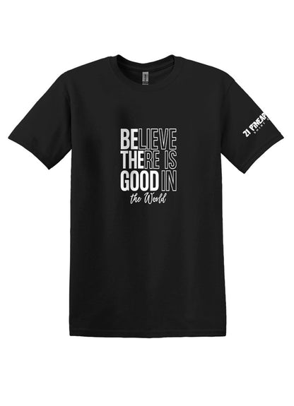 Believe There Is Good In The World Softstyle Tee