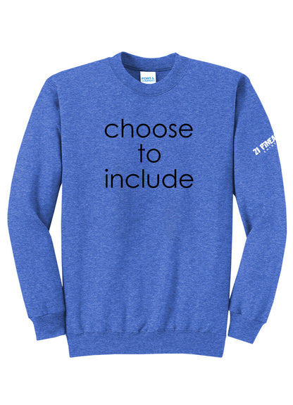 Choose To Include Crewneck