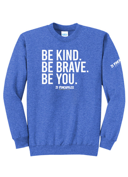 Be Kind Be Brave Be You Crewneck