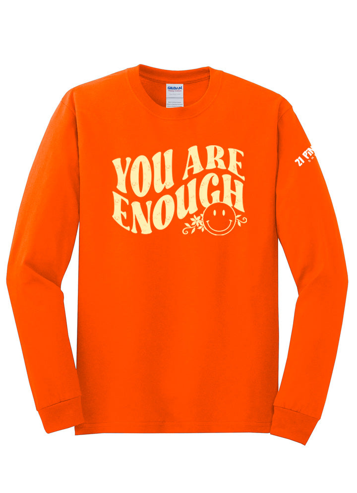 You Are Enough Long Sleeve
