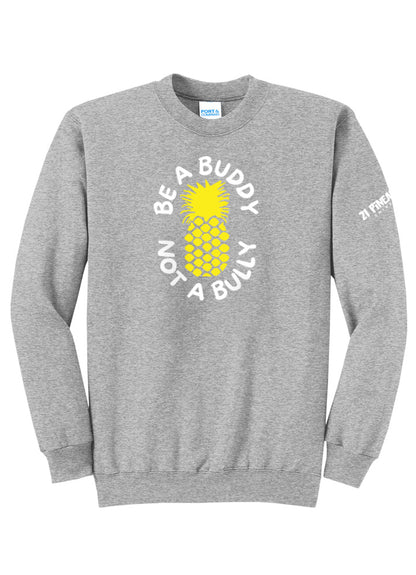 Be A Buddy Not A Bully Crewneck