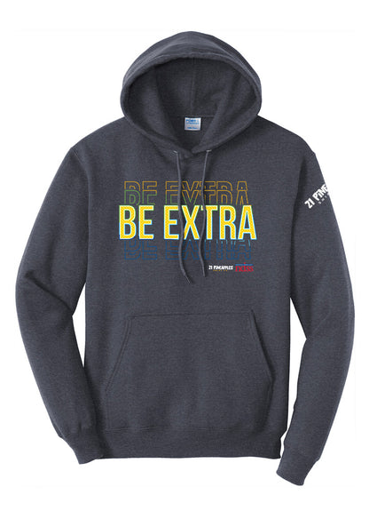 Be Extra Hoodie