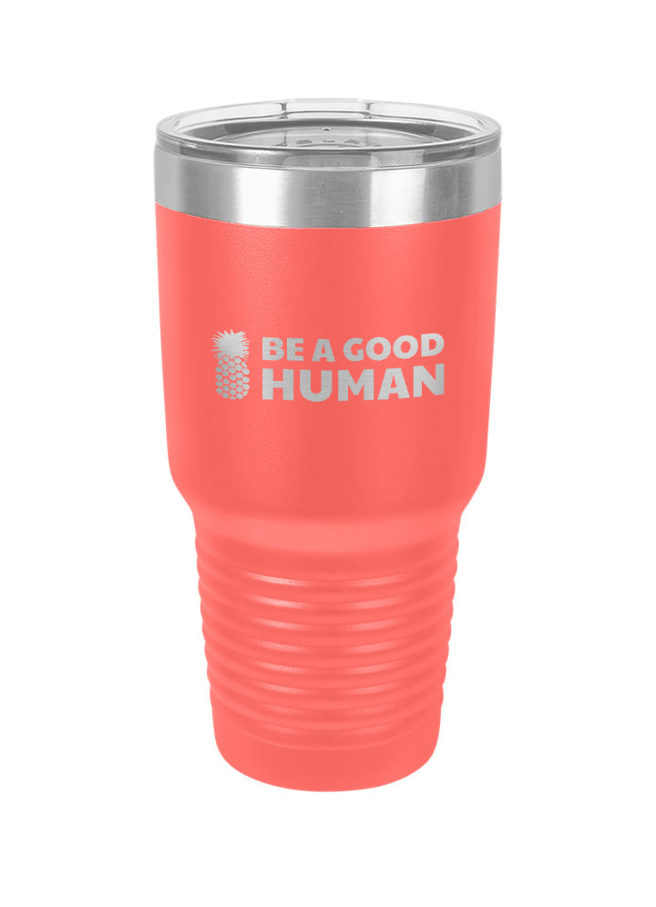 Be A Good Human Main Laser Etched Tumbler