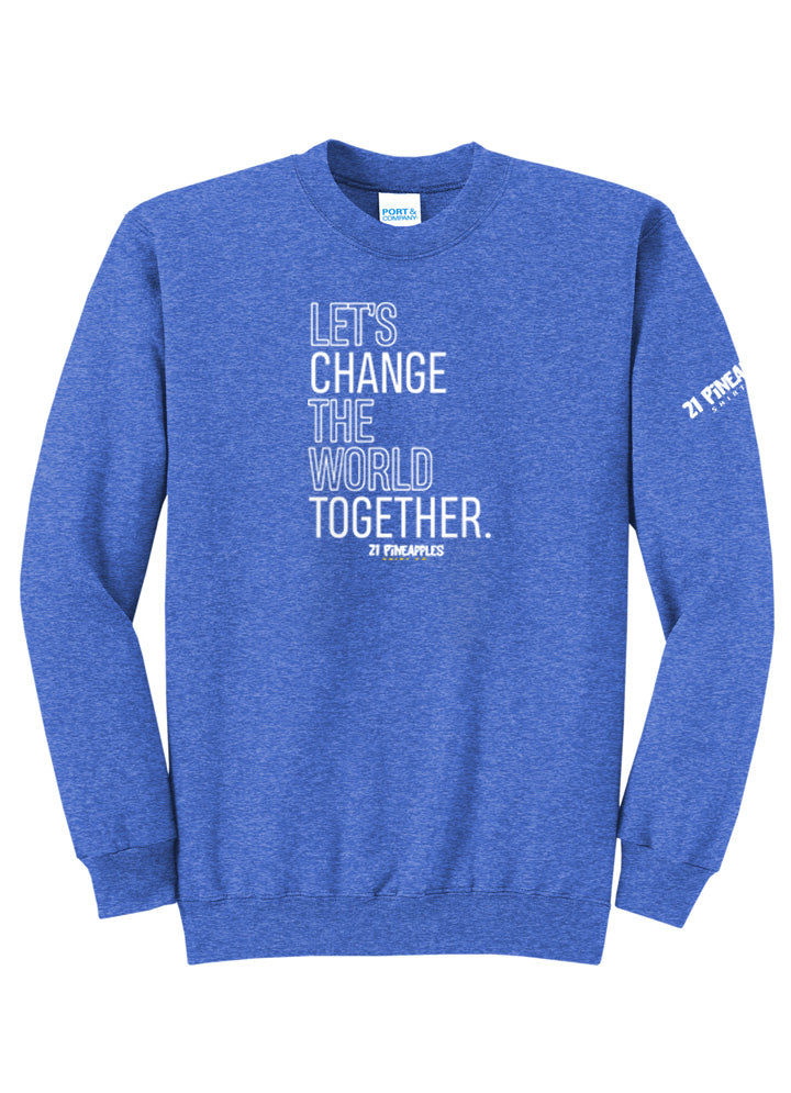 Let's Change the World Together Crewneck