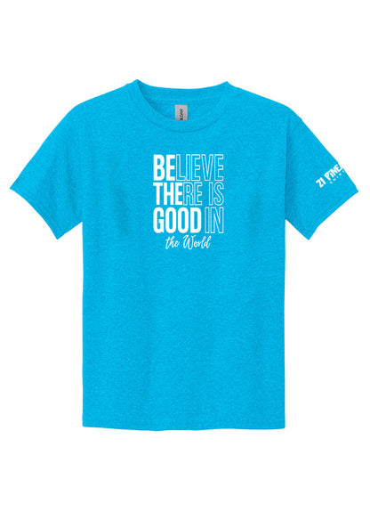 Believe There Is Good In The World Youth Tee