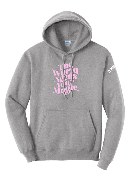 The World Needs Your Magic Hoodie