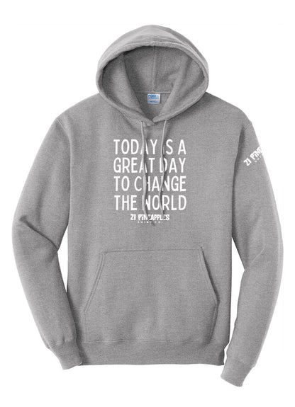 Great Day To Change The World Hoodie