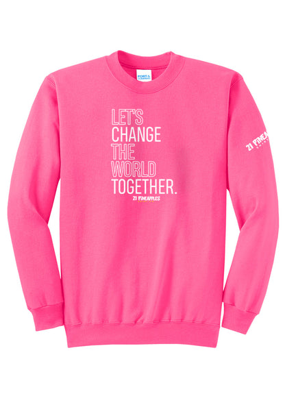 Let's Change the World Together Crewneck