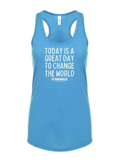 Great Day To Change The World Women's Racerback Tank