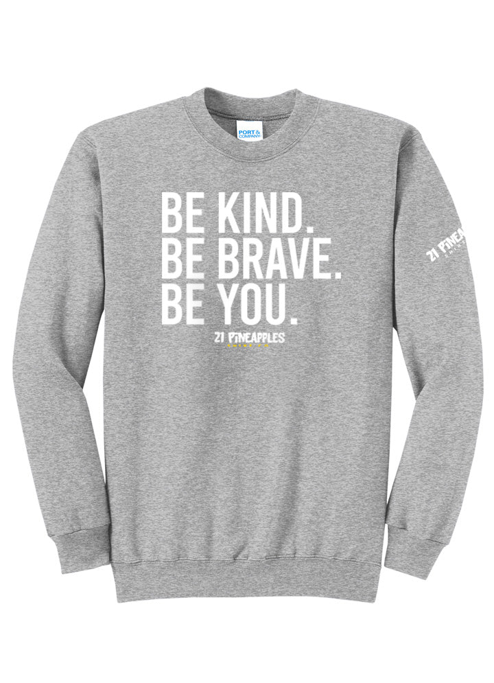 Be Kind Be Brave Be You Crewneck