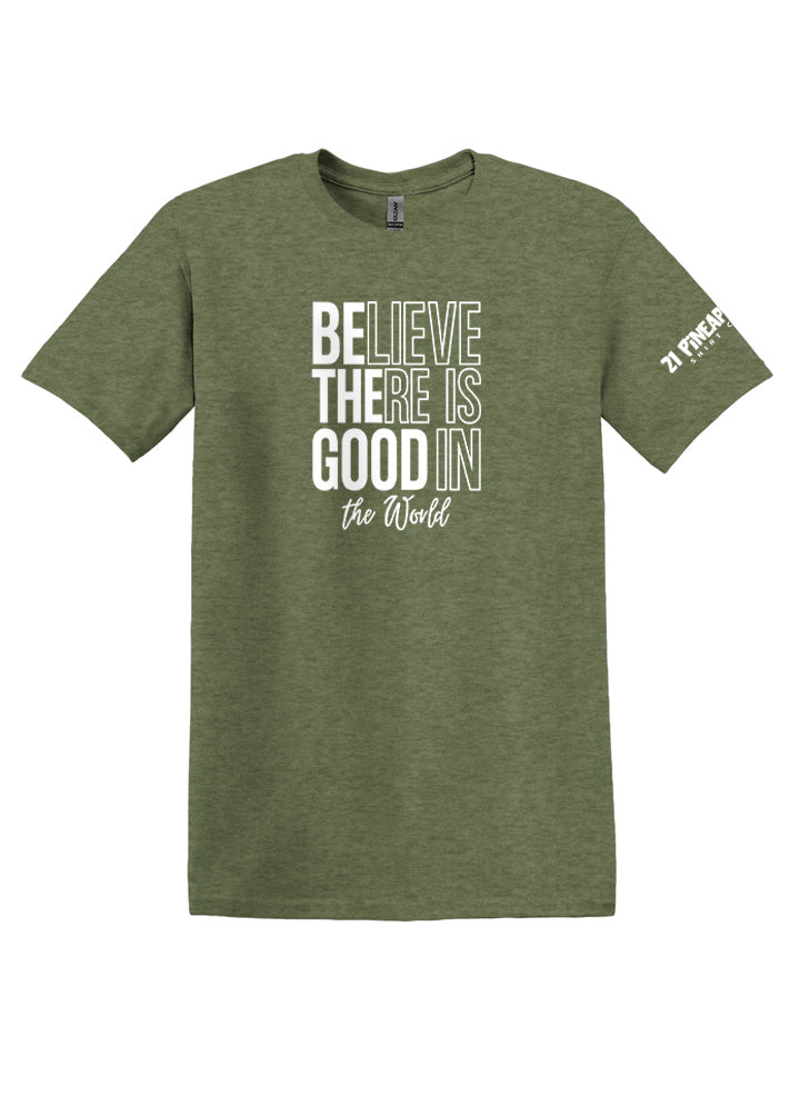 Believe There Is Good In The World SoftStyle Tee