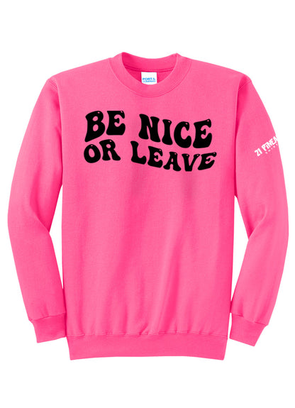 Be Nice or Leave Crewneck