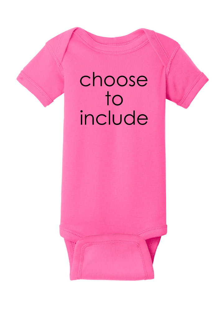 Choose To Include Baby Onesie