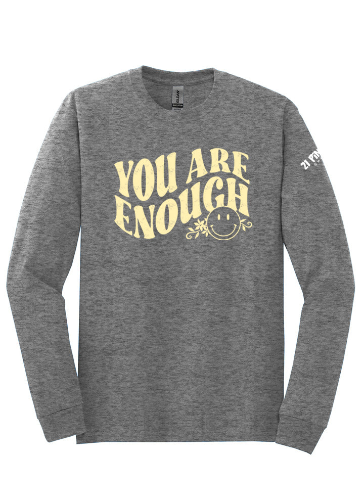 You Are Enough Long Sleeve