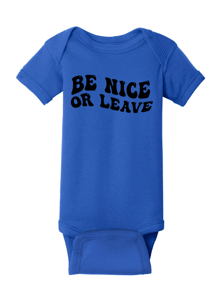 Be Nice or Leave Baby Onesie