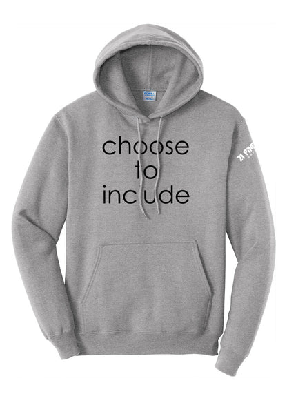 Choose To Include Hoodie