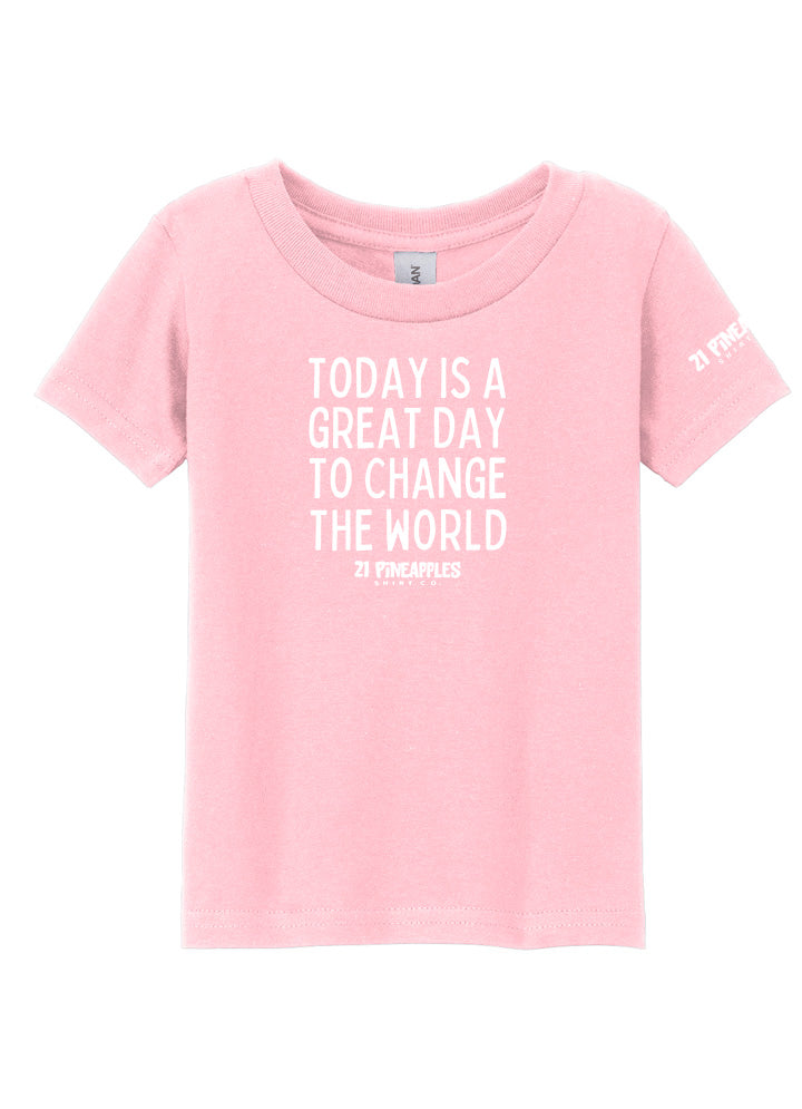 Great Day To Change The World Toddler Tee