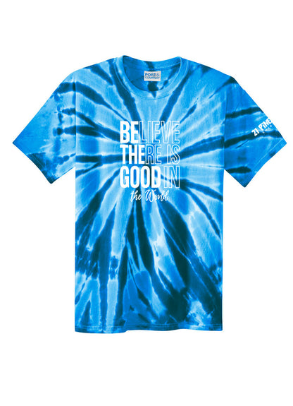 Believe There Is Good In The World Tie Dye Tee