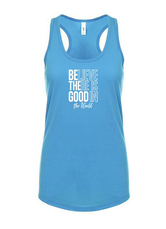 Believe There Is Good In The World Women's Racerback Tank