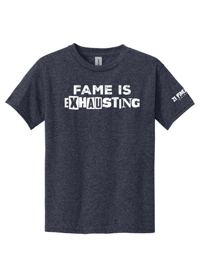 Fame is Exhausting Youth Tee