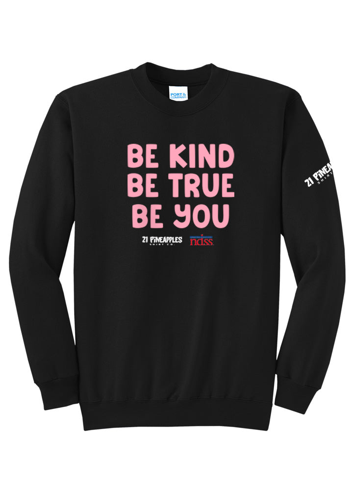 Be Kind Be True Be You Crewneck